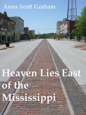cover image of Heaven Lies East of the Mississippi